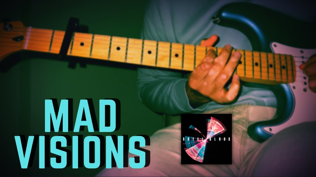 Royal Blood - Mad Visions (Guitar Cover)