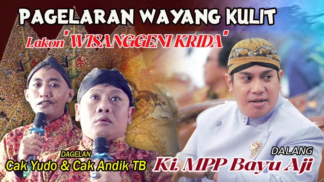 #LIVE Dalang Ki. BAYU AJI PAMUNGKAS / Bintang Tamu CAK YUDHO CS / Lakon WISANGGENI KRIDA