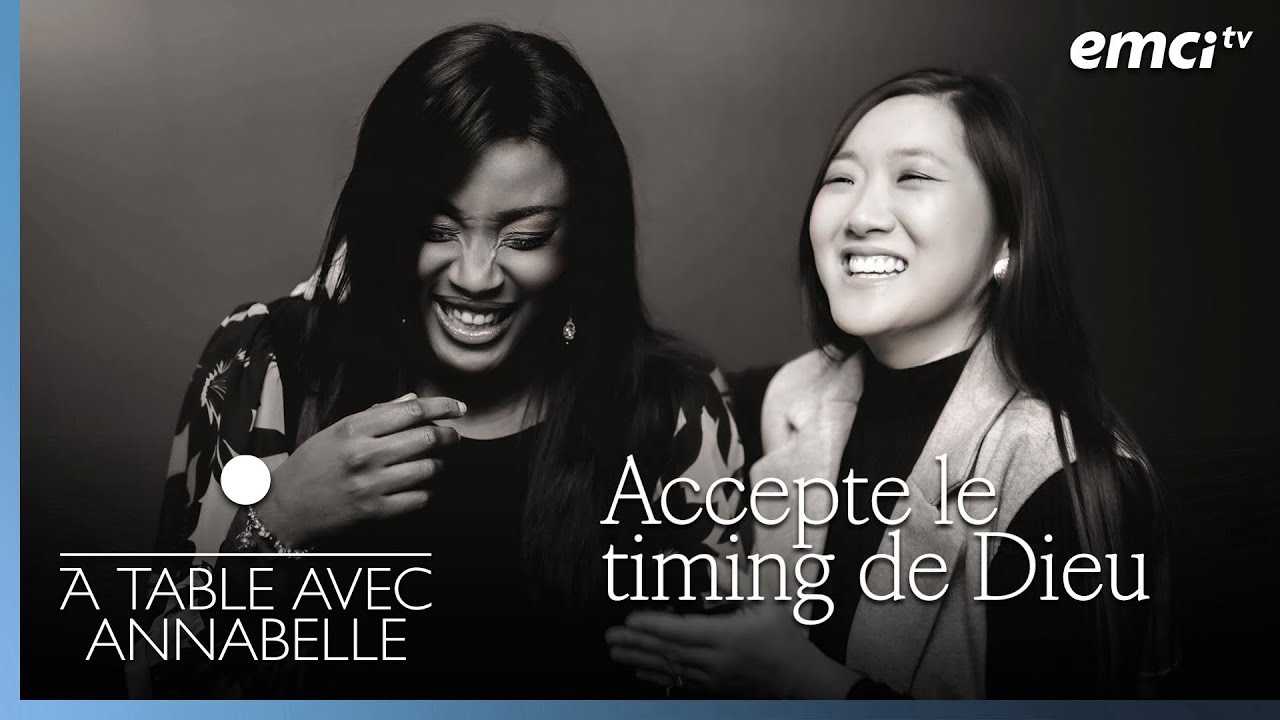 Accepte le timing de Dieu - À table avec Annabelle