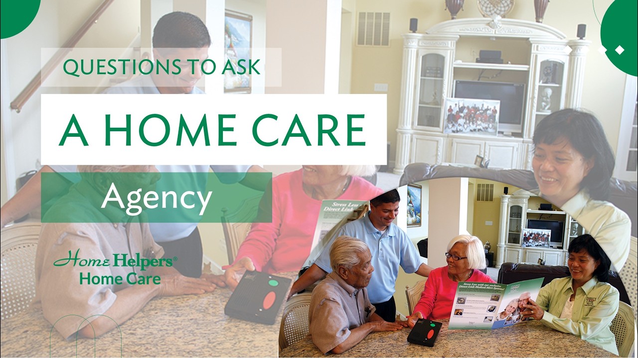 Questions To Ask A Home Care Agency