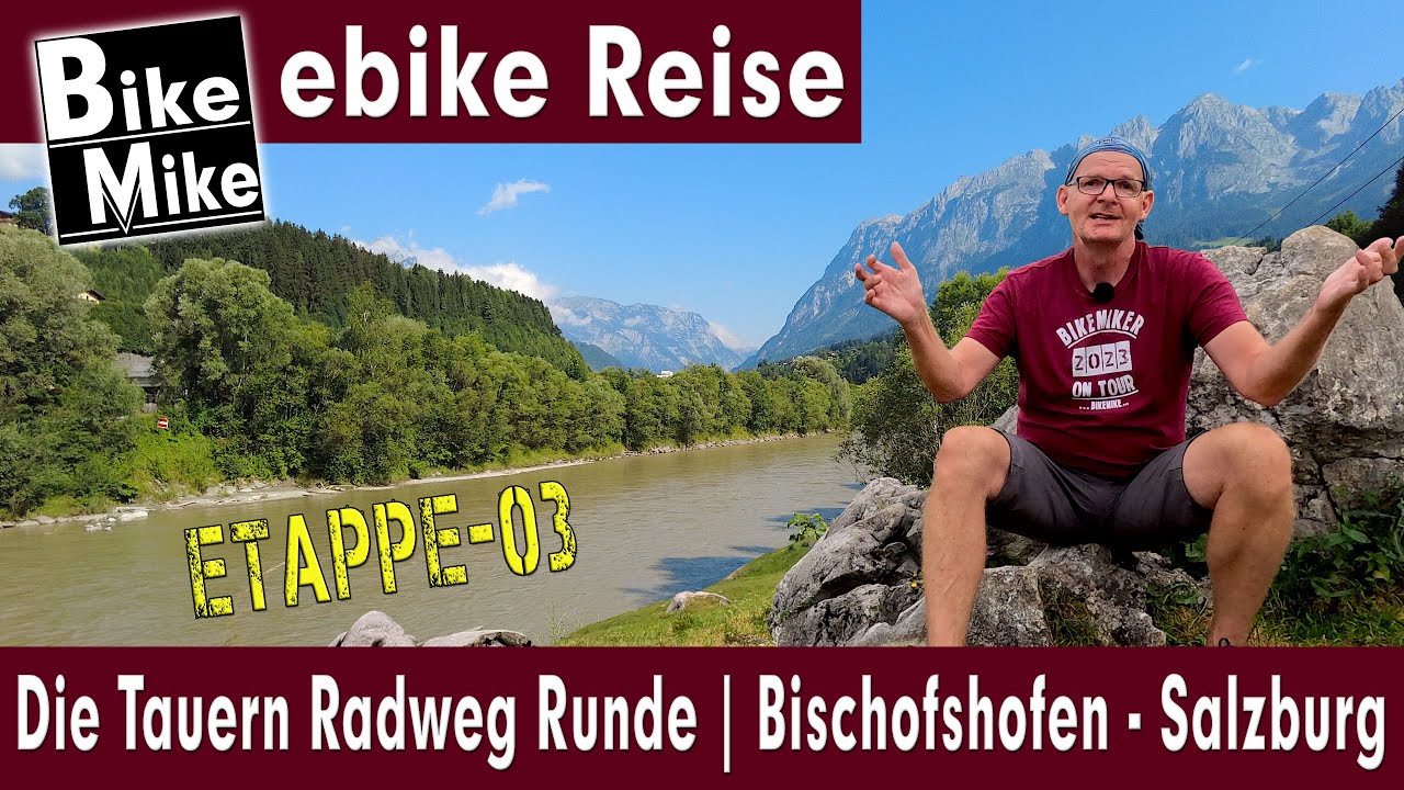 eBiken in Austria | Die Tauern Radweg Runde | Teil 3 | von Bischofshofen zur Mozartstadt Salzburg