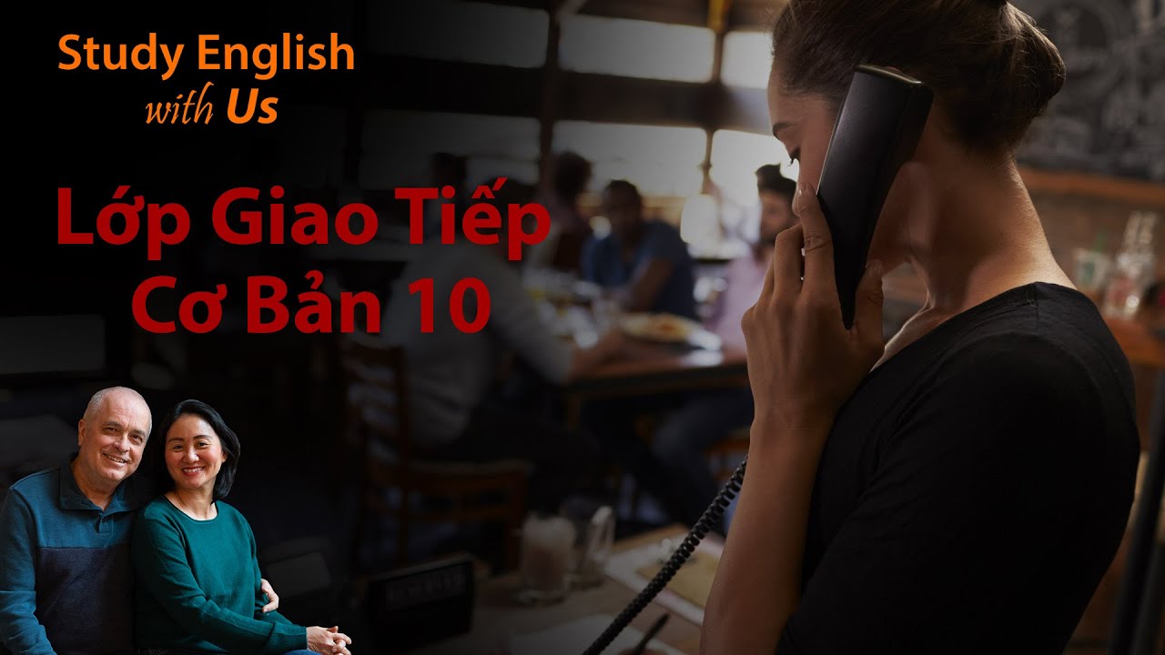 10 TK: Making a Reservation at a Restaurant - Đặt Bàn Tại Nhà Hàng