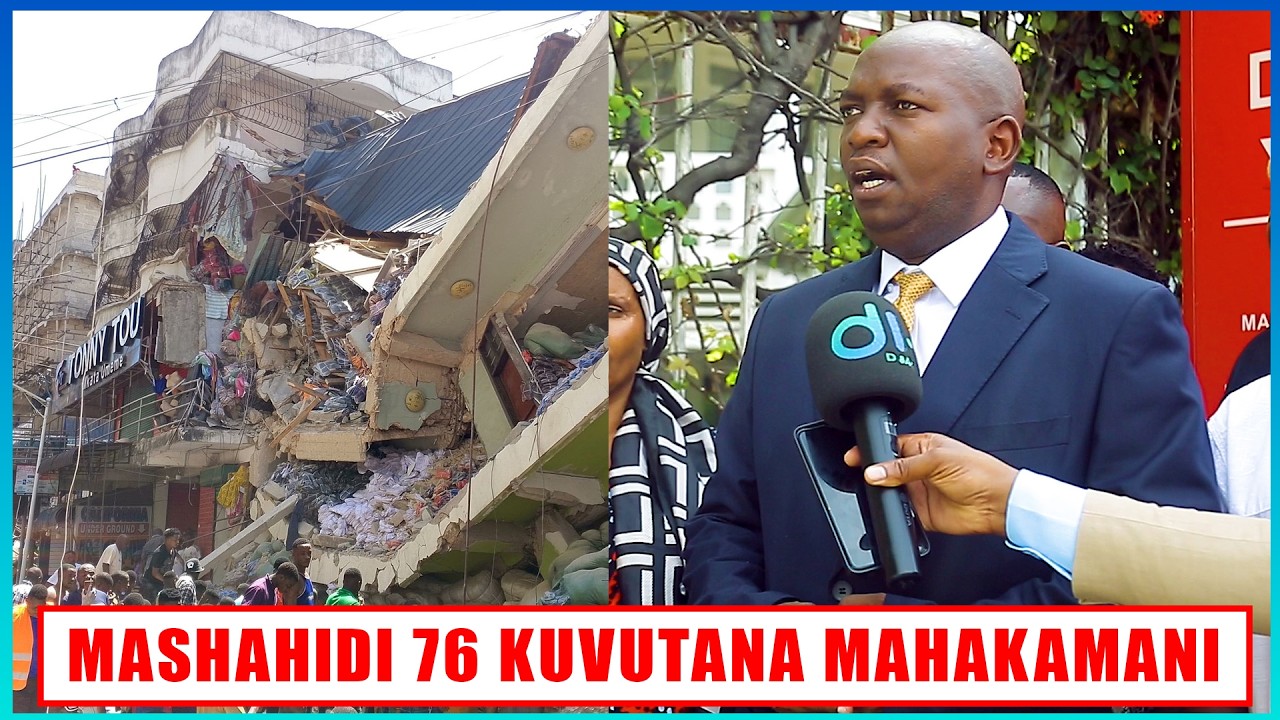 MADELEKA ALIAMSHA KESI YA JENGO LILILOPOROMOKA KARIAKOO MASHAHIDI 76 KUVUTANA MAHAKAMA KUU