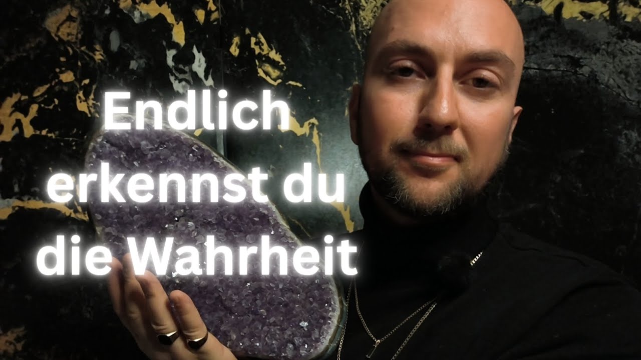 Endlich erkennst du die Wahrheit 