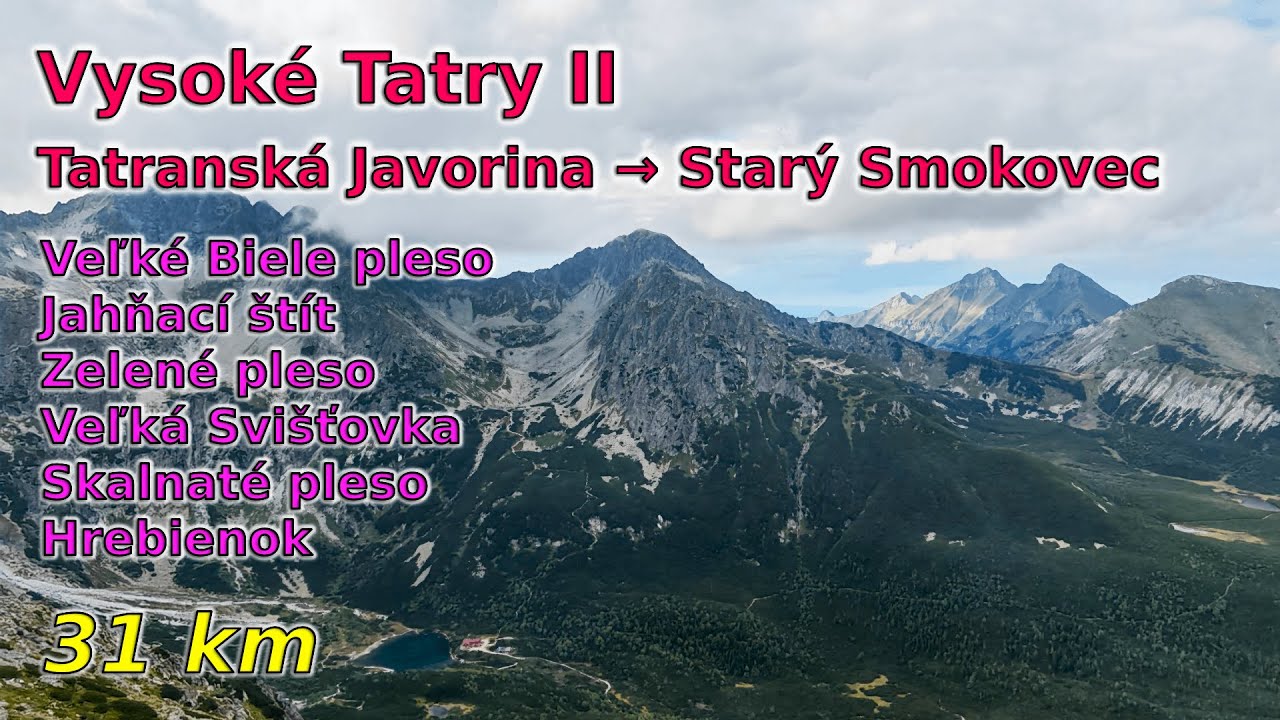 C79 Vysoké Tatry II -  Jahňací štít, Zelené pleso,  Veľká Svišťovka, Skalnaté pleso [31 km]