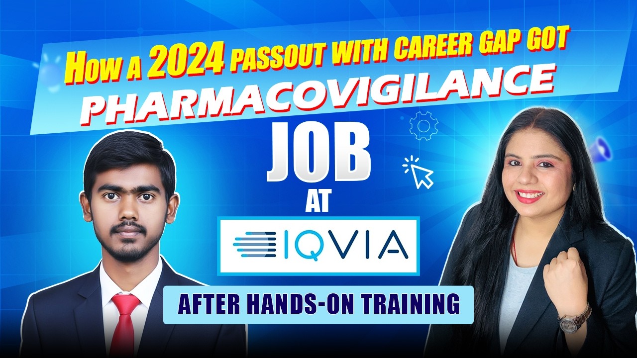 2024 BPharm Graduate With Career Gap Got an IQVIA Job | Pharmacovigilance Success Story