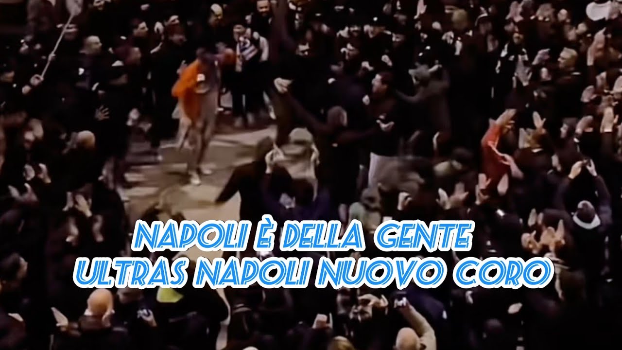 Napoli è della gente | Ultras Napoli nuovo coro