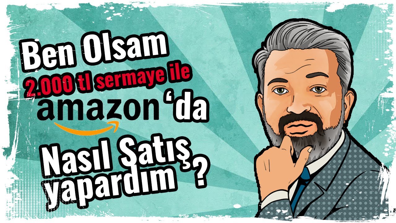 2.000 TL Sermaye ile Amazon'da Satış Nasıl Yapılır?