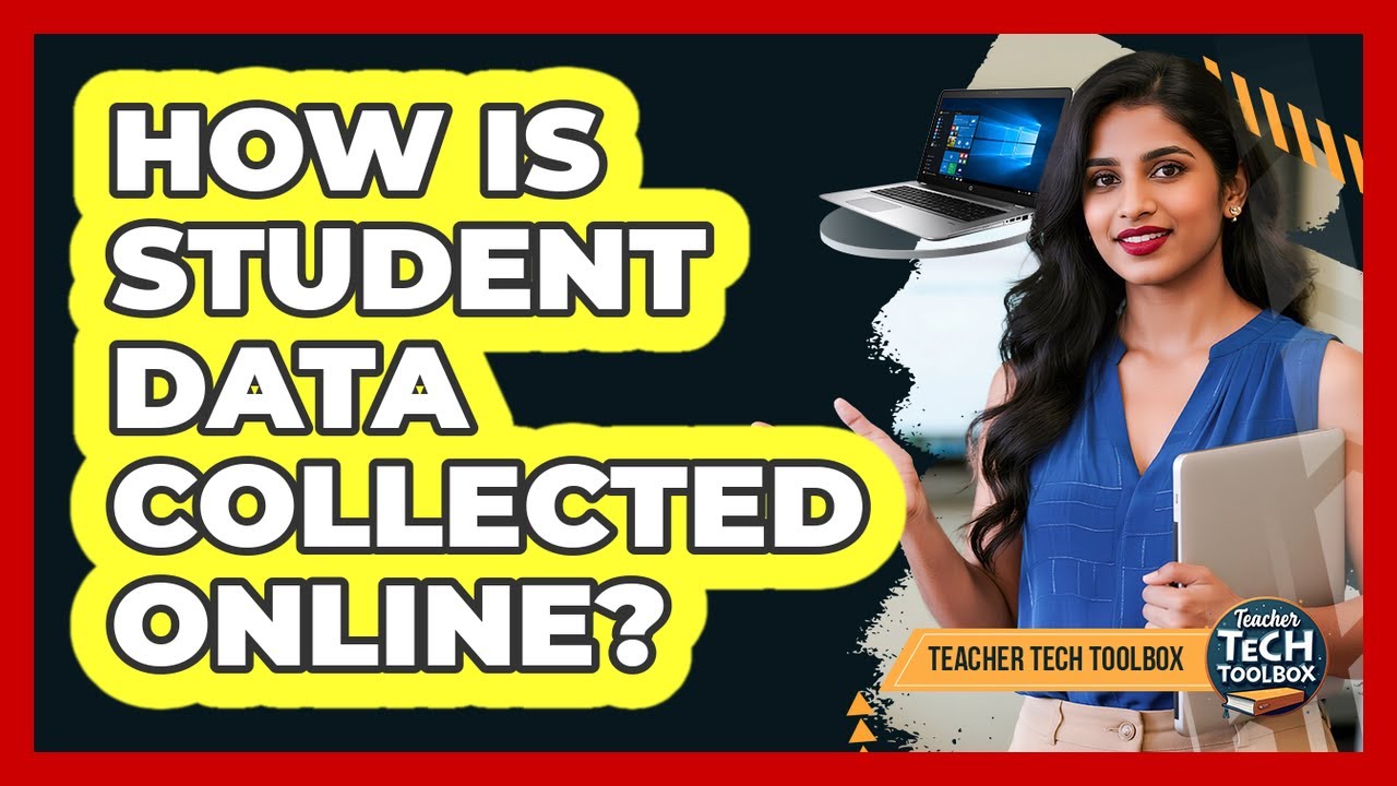 How Is Student Data Collected Online?