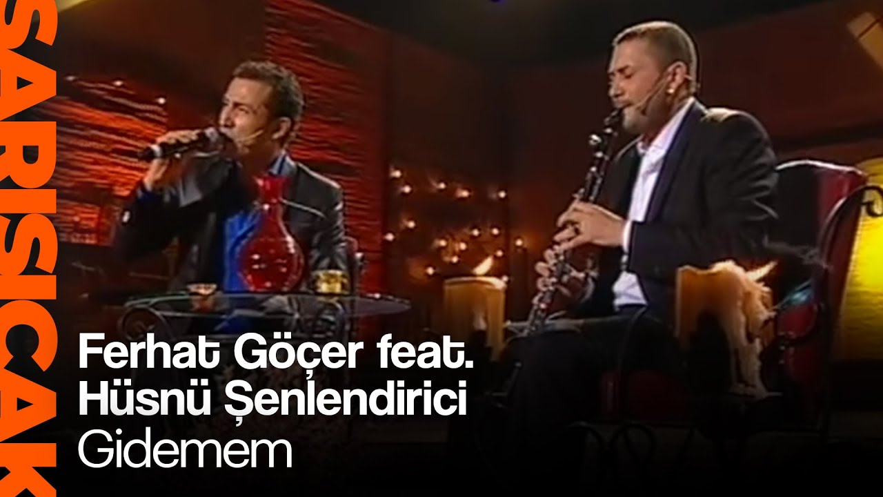 Ferhat Göçer feat. Hüsnü Şenlendirici - Gidemem (Sarı Sıcak)