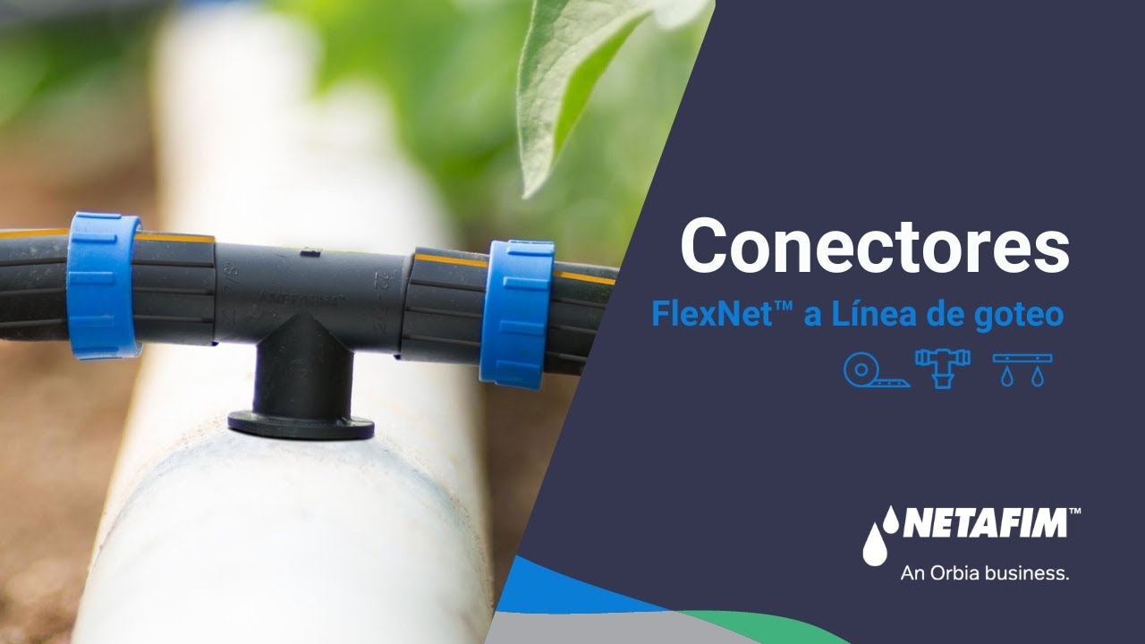 Tipos de CONECTORES de FlexNet™ a línea de goteo 💧