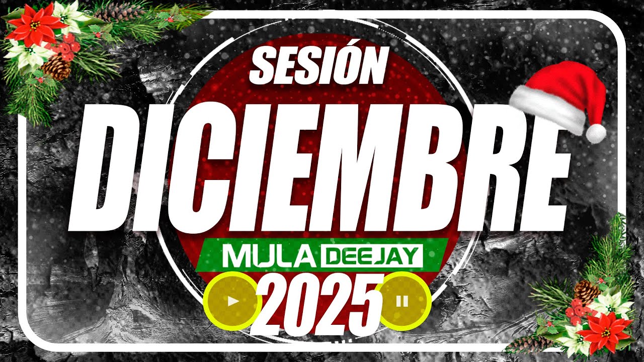 Sesion DICIEMBRE 2025 Mula Deejay (Reggaeton, Old School, Flamenco, Dembow, Mambo, Pop, Comercial)
