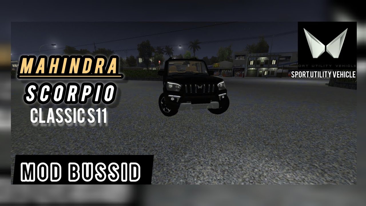 Mahindra Scorpio s11 classic mod bussid ll bus simulator indonesia ll car mods bussid ll bussid 