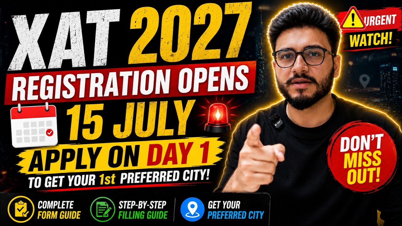 XAT 2027 Registration Opens 15 July | Apply on Day 1 to Get Your 1st Preferred City | Complete Guide