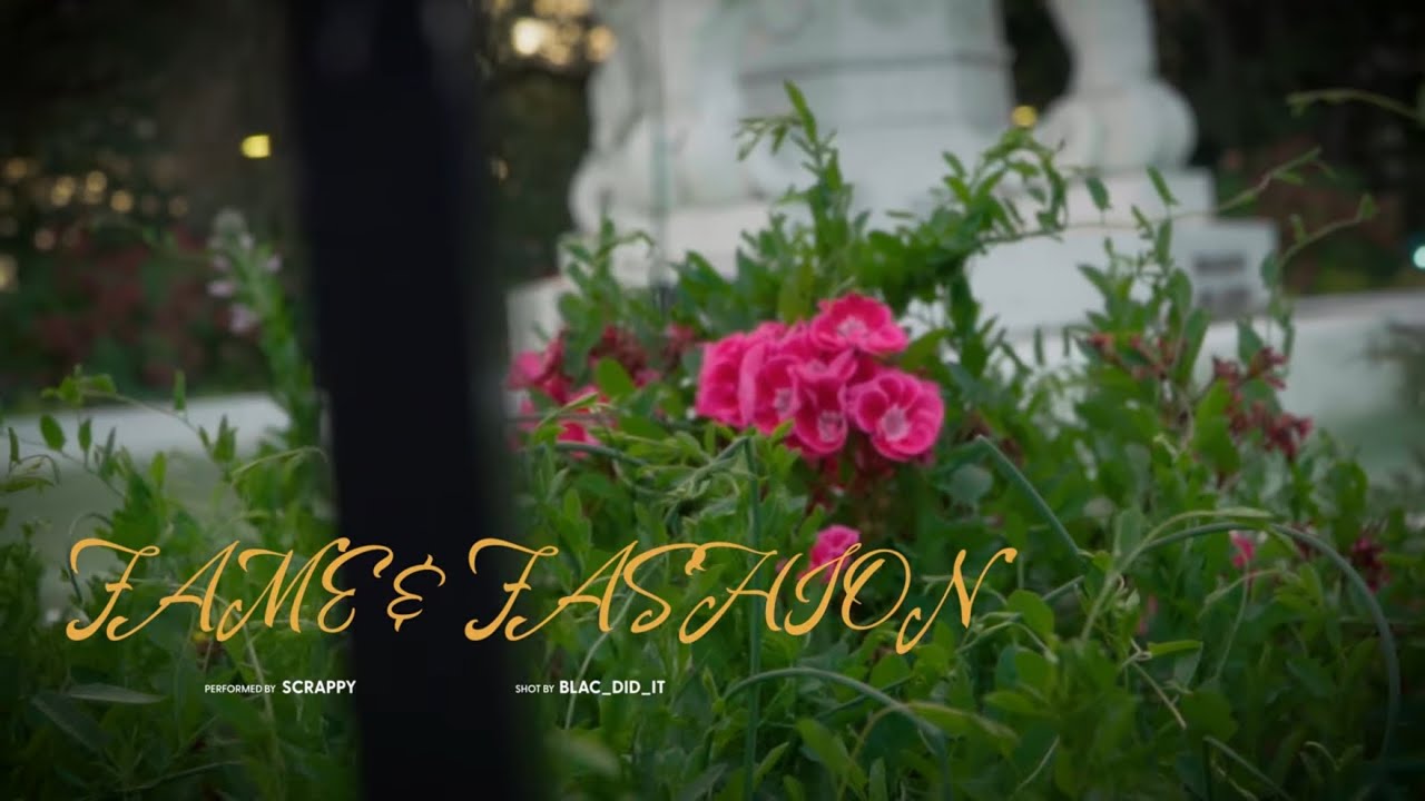 Fame And Fashion - Scrappy (Official Music Video)