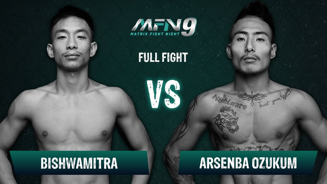 Bishwamitra VS Arsenba Ozukum I Full Fight I MFN 9 I Matrix Fight Night