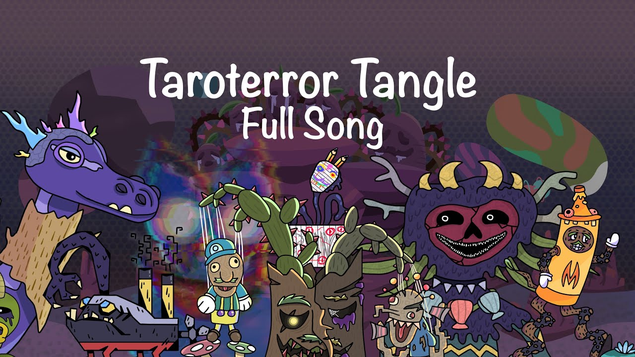Taroterror Tangle - Full Song