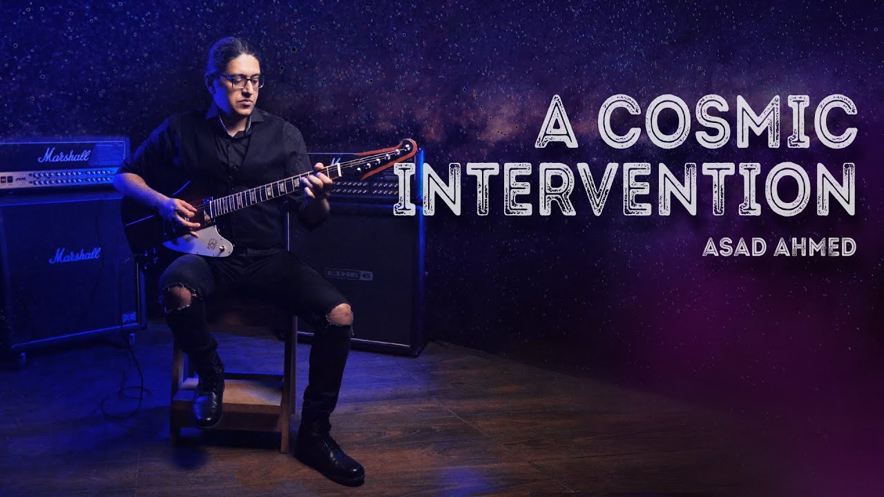 Asad Ahmed | A Cosmic Intervention | Official Music Video