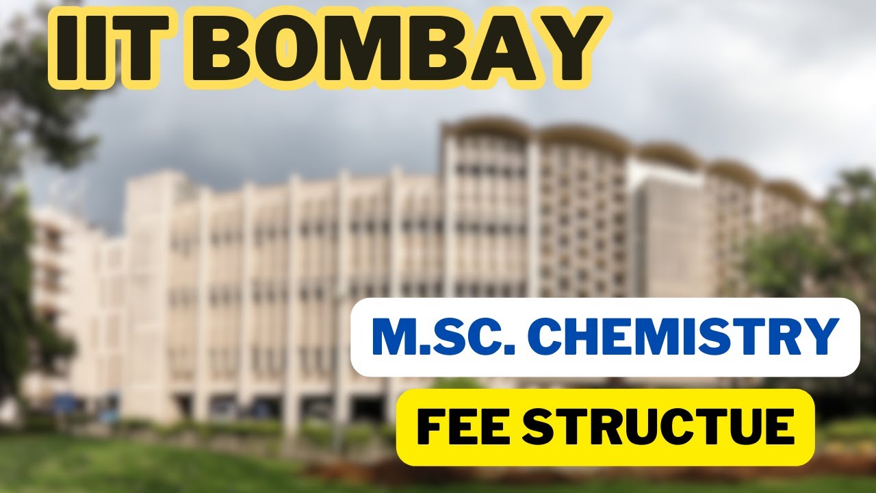 IIT-BOMBAY II Fee Structure for MSc Courses ||Detail about Fee's #MScFeesstructureinIITS#IITmscfees