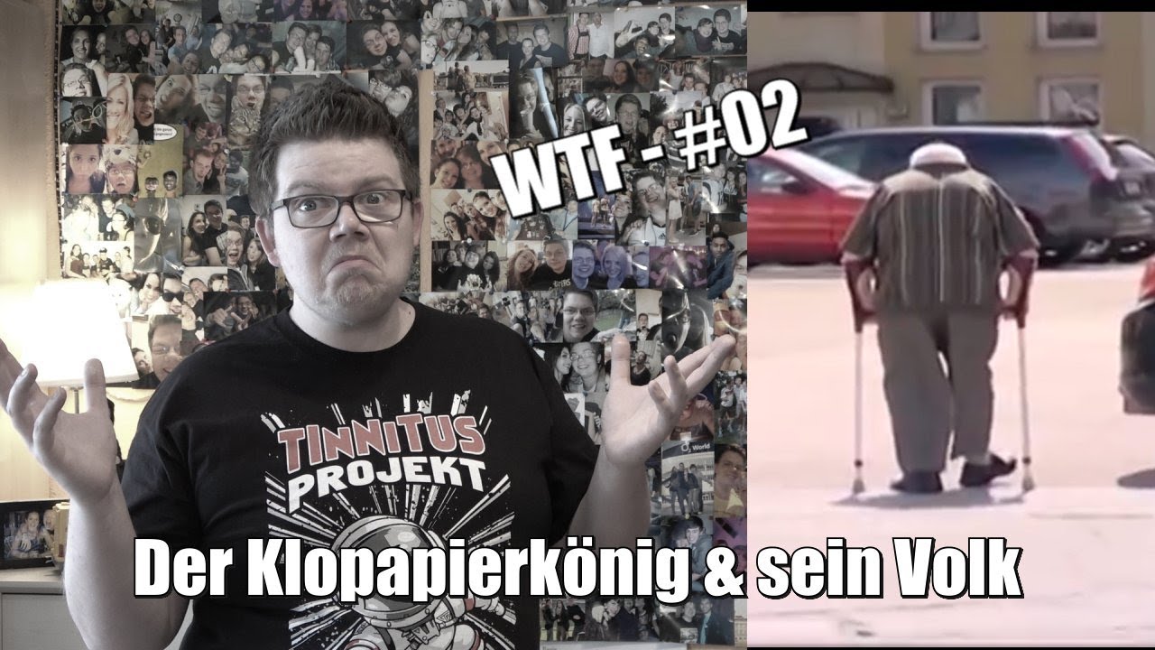 Der Klopapierk&ouml;nig & sein Volk [WTF - #02]
