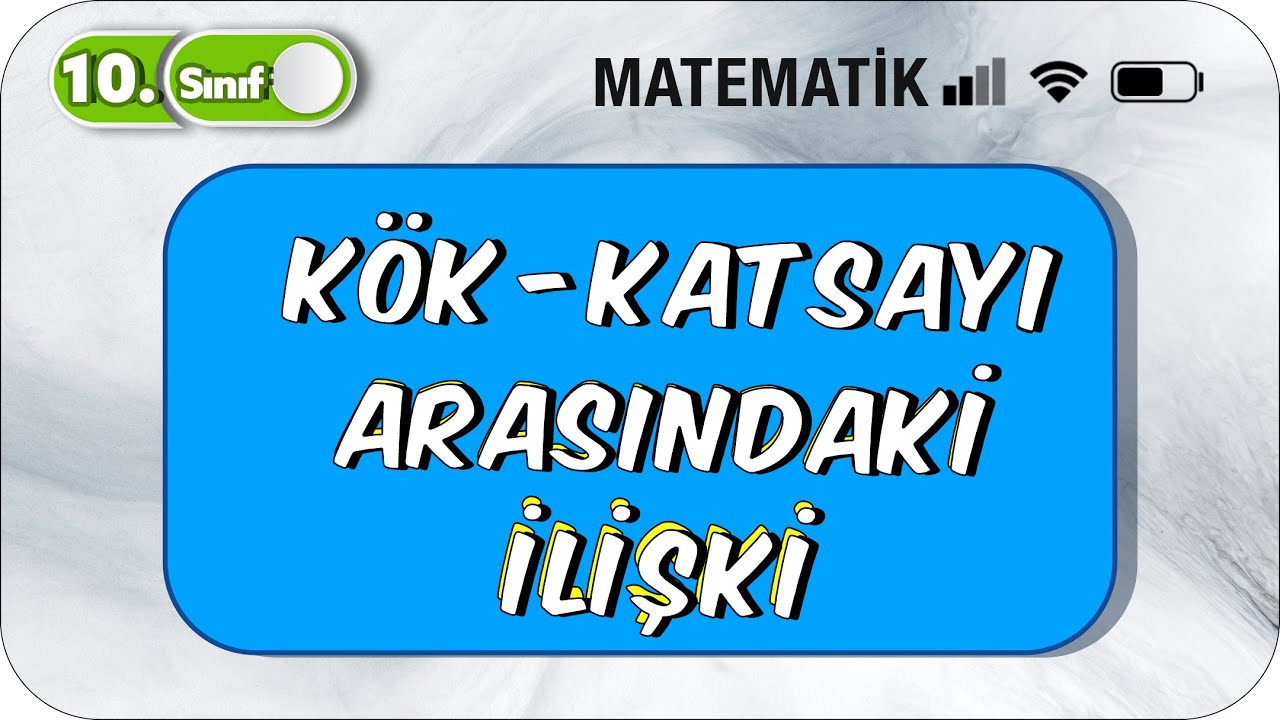 10. Sınıf Matematik Kök ve Katsayı Arasındaki İlişki | Basit Anlatım 📚#2023
