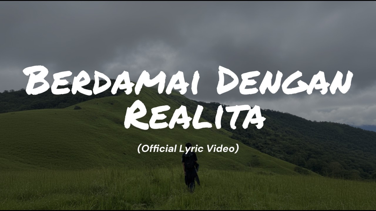 Berdamai Dengan Realita - (Official Lyric Video) | Fase Terakhir Menerima Keadaan 🥀