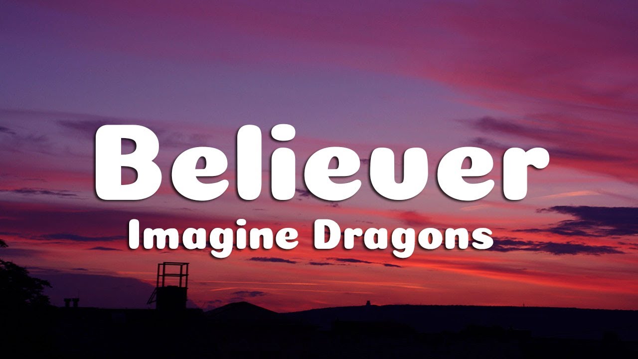 Imagine Dragons - Believer (Lyrics)