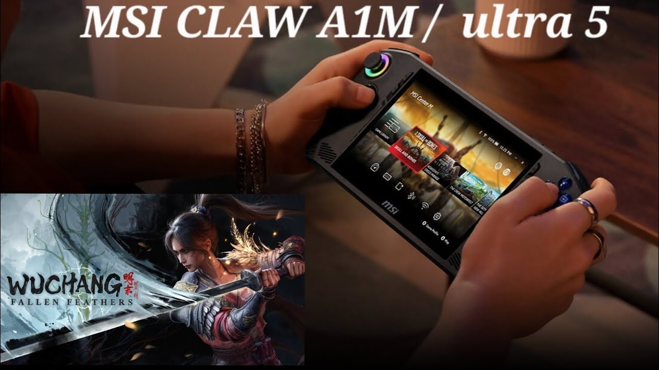 WUCHANG : FALLEN FEATHERS | MSI CLAW A1M ULTRA 5