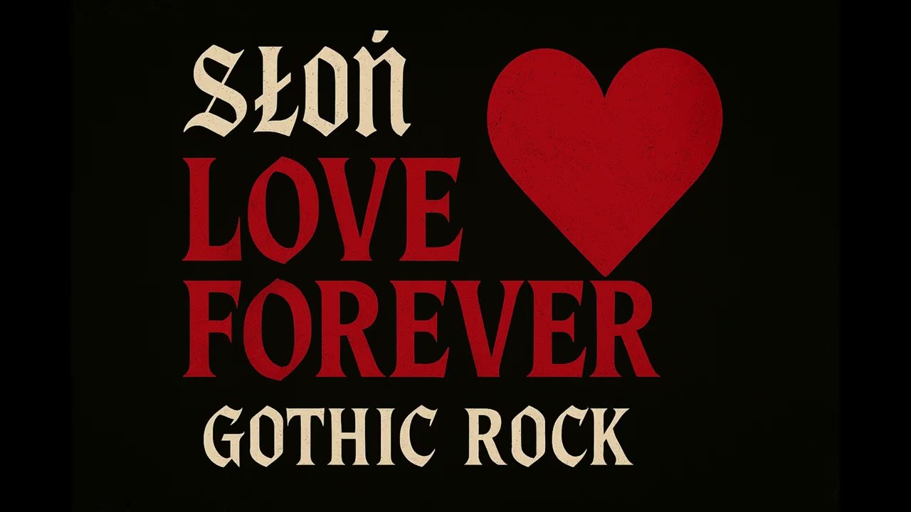 PRZEKLĘTY COVER ​SŁOŃ / MIKSER - LOVE FOREVER  - GOTHIC ROCK