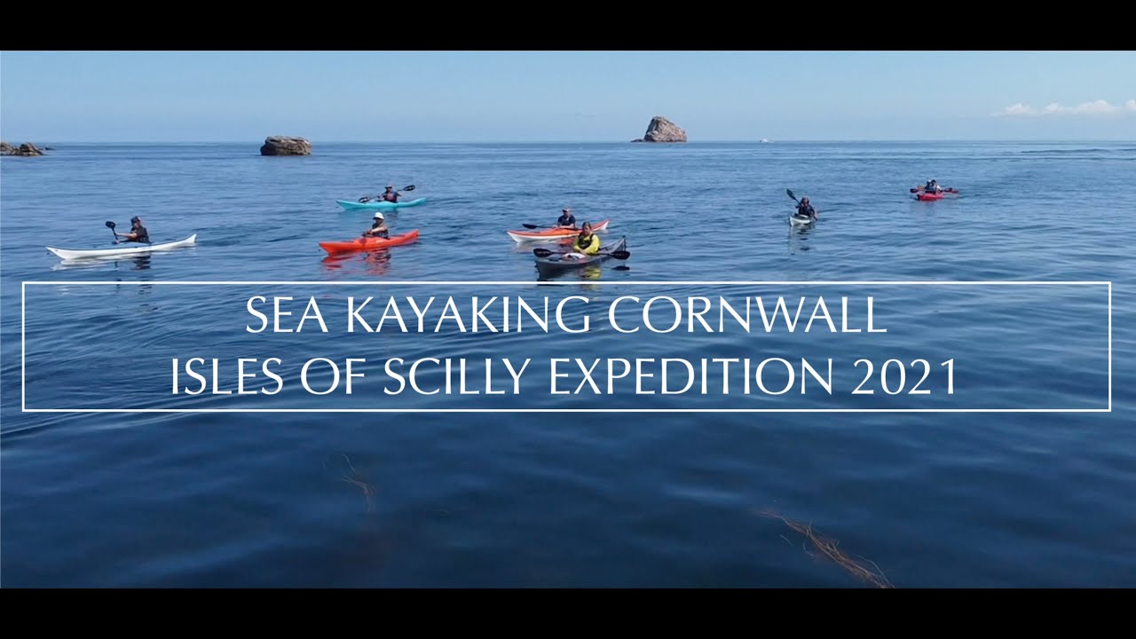 Sea Kayaking Cornwall - Isles of Scilly Expedition, 2021 Season 4K