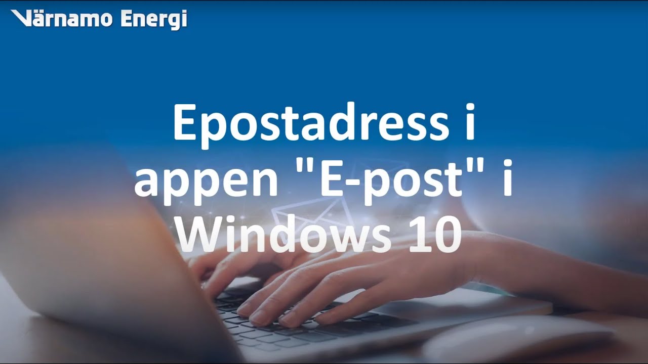 E-postadress i appen E-post - V&auml;rnamo Energi Instruktionsfilm