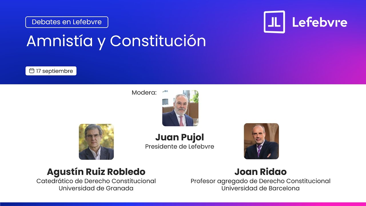 Debates Lefebvre: Amnistía y Constitución - 17 de septiembre