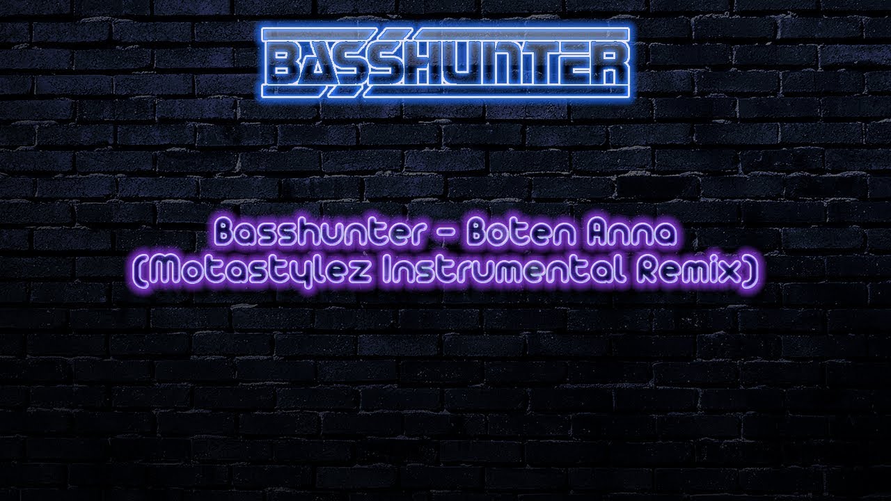 Basshunter - Boten Anna (Motastylez Instrumental Remix)