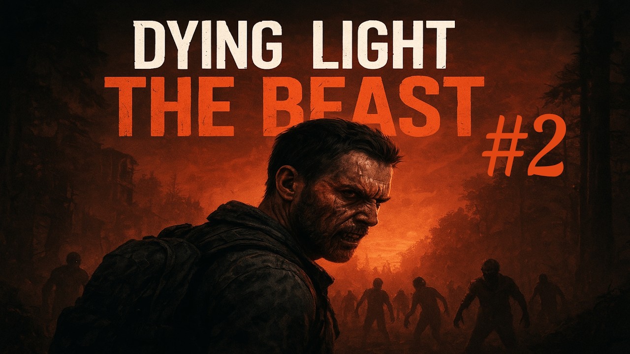 🏃‍♂️💥 Dying Light: The Beast — выживание и паркур #2