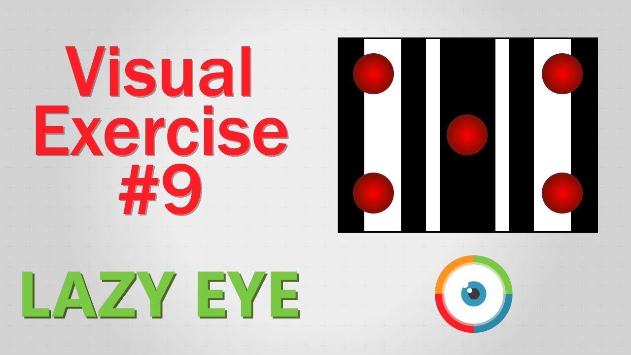 Lazy Eye Exercise #09