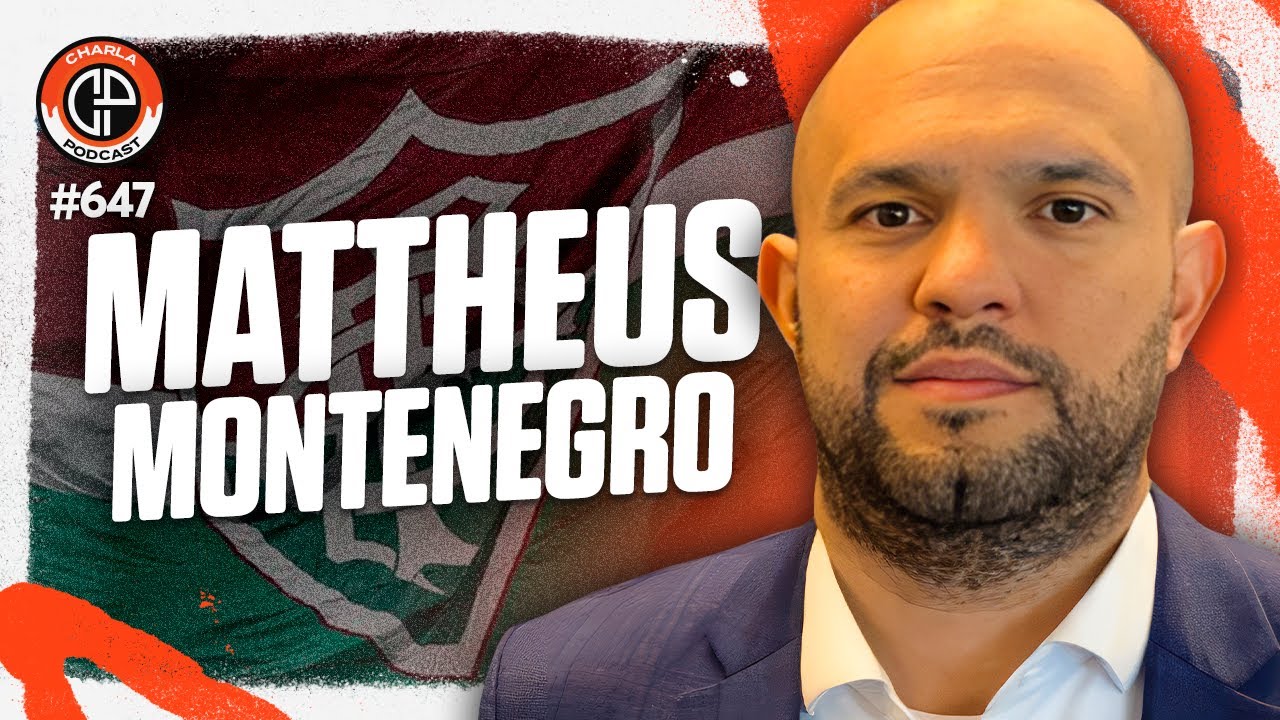 CHARLA #647 - Mattheus Montenegro [Candidato à Presidência do Fluminense]