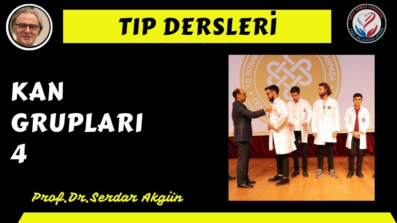 Kan Grupları, 4, Kan Uyuşmazlığını Temelleri, Prof.Dr.Serdar Akgün, Serdar Akgün Tıp Videoları