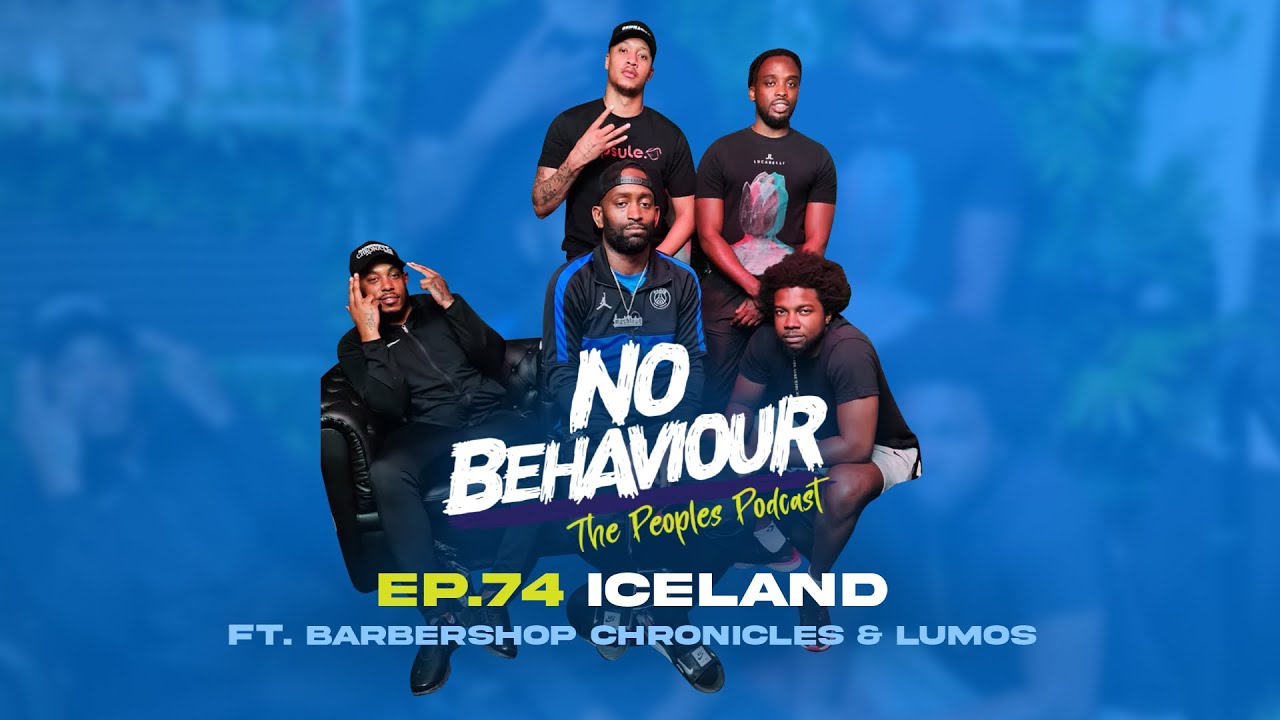 Iceland | No Behaviour Podcast EP. 074 | Margs & Loons Ft Barbershop Chronicles & Lumos