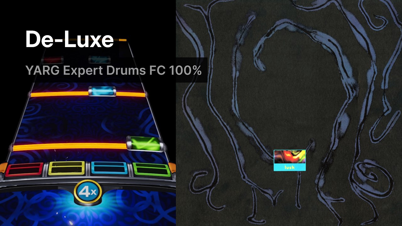 De-Luxe — Lush | YARG Expert Drums FC