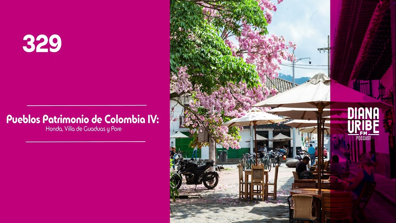 Pueblos Patrimonio IV: Honda, Villa de Guaduas y Pore