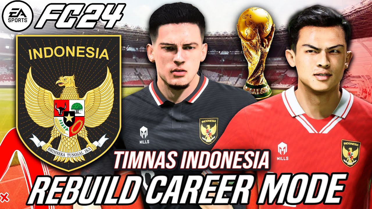 Saya Rebuild Timnas Indonesia Untuk Bawa Mereka Juara AFC & Piala Dunia Di FC 24 - FC 24 Indonesia