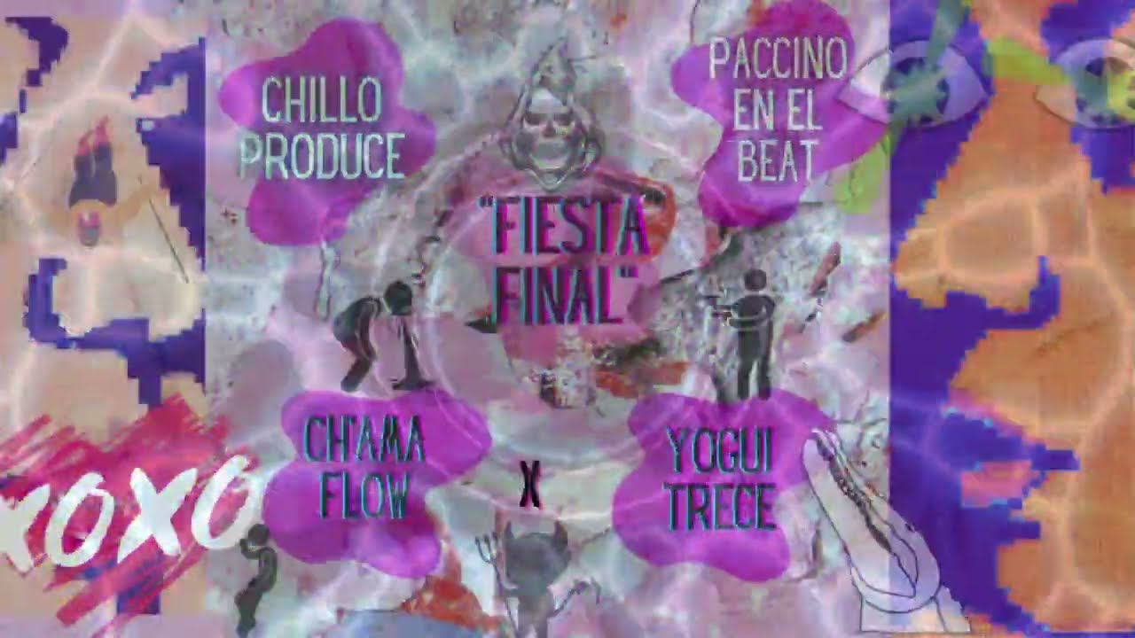 Fiesta Final (Je Ne Sais pas)  - Ch'ama Flow PFB x Yogui Trece
