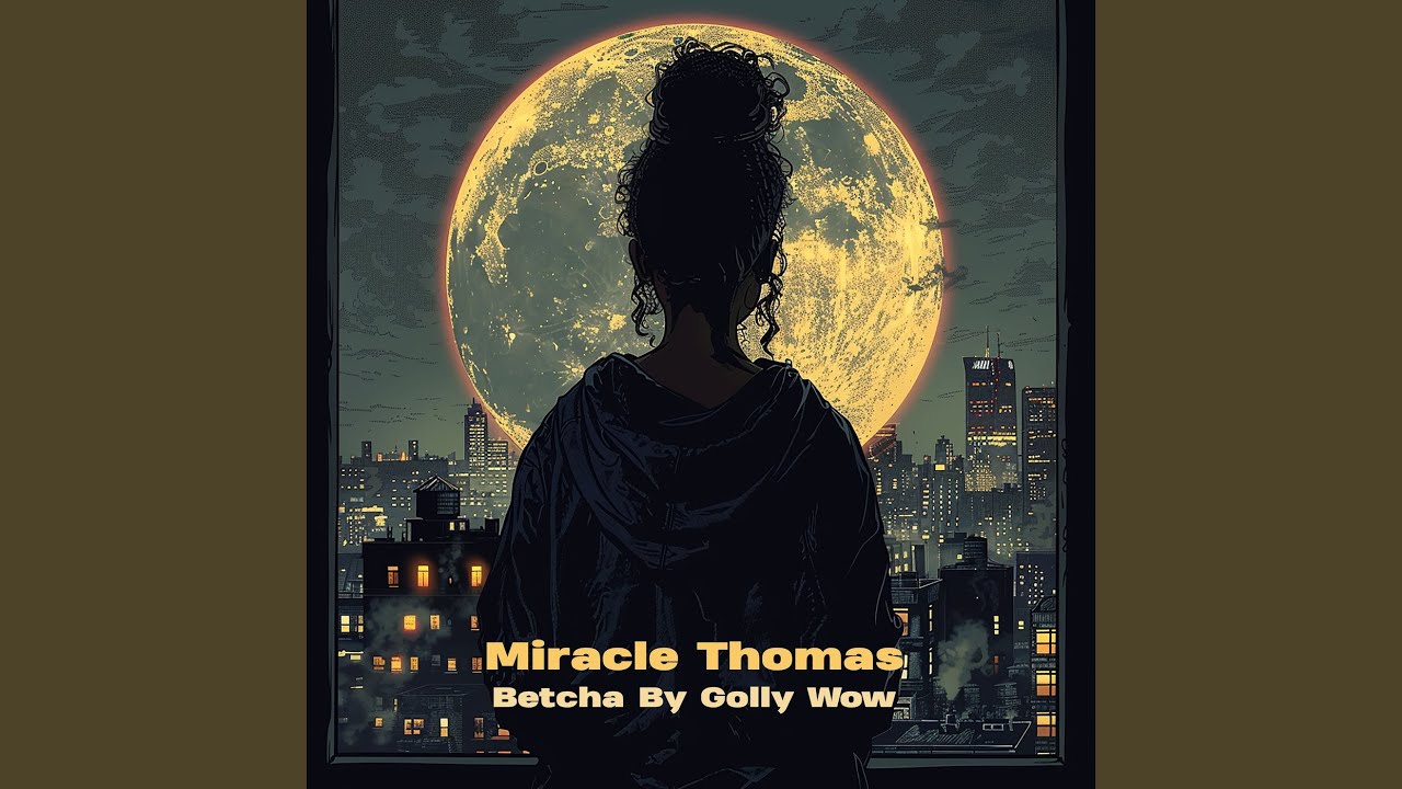 Betcha By Goly Wow