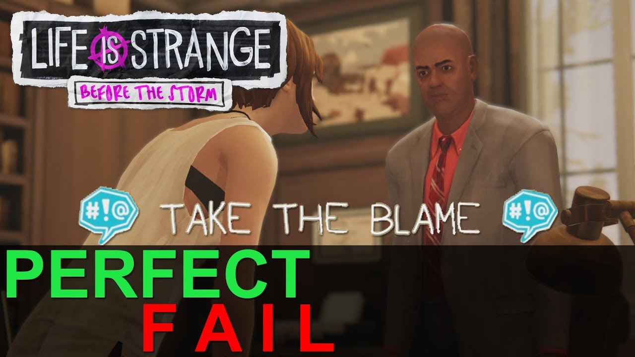BACKTALK PERFECT FAIL TAKE BLAME GO ALONG W/ RACHEL Episode 2 Brave Life Is Strange Before the Storm