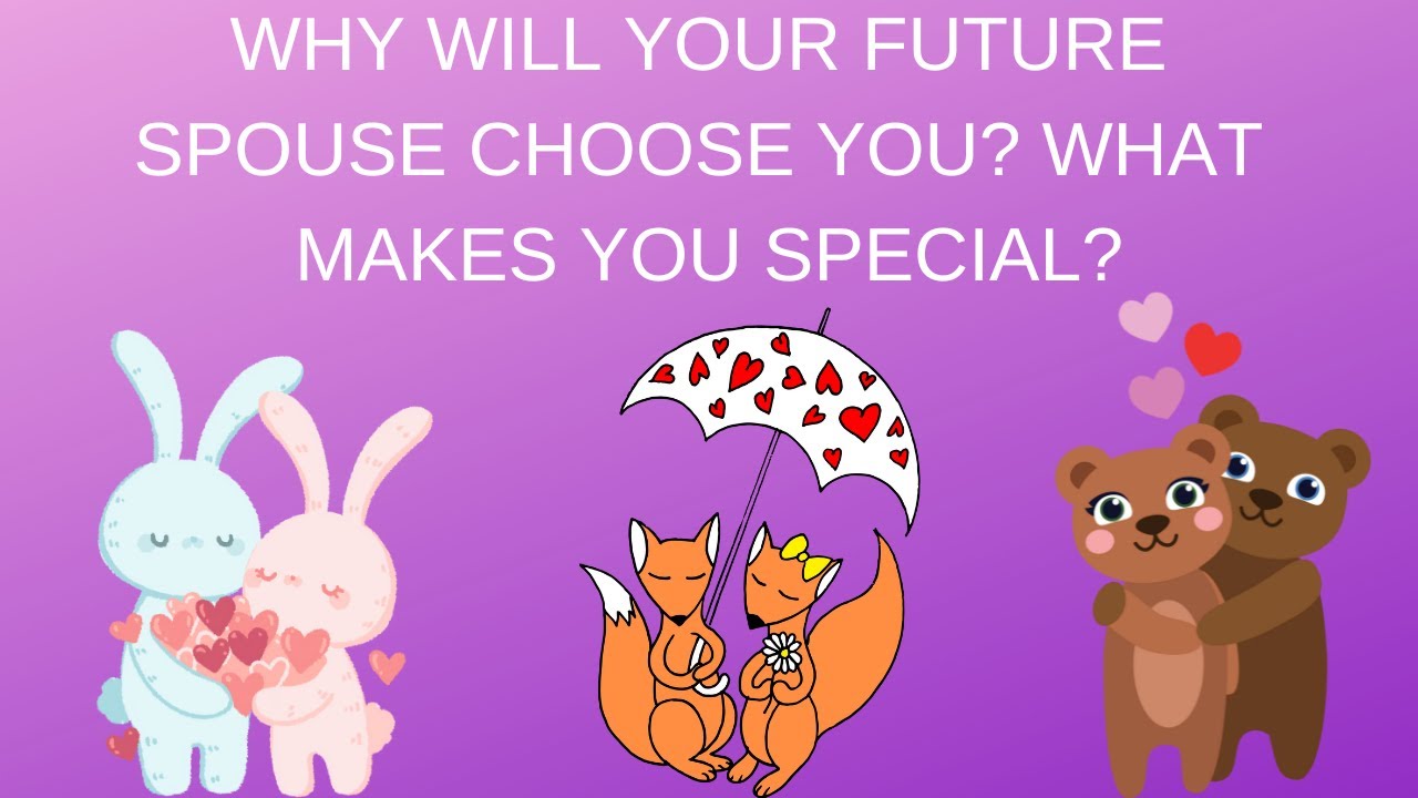💃💞🥰Why Will Your Future Spouse Choose You? What Makes You Special?💃💞🥰Pick A Card Love Reading