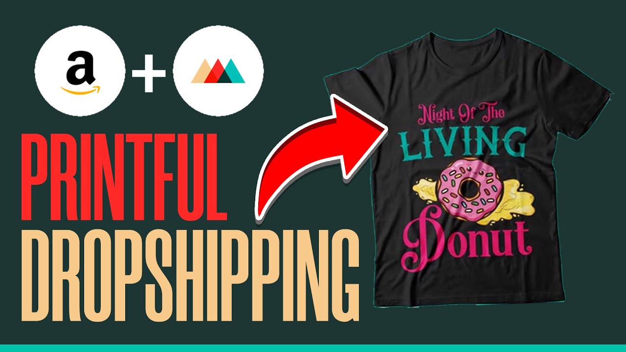 How To Use Printful With Amazon | Printful Dropshipping