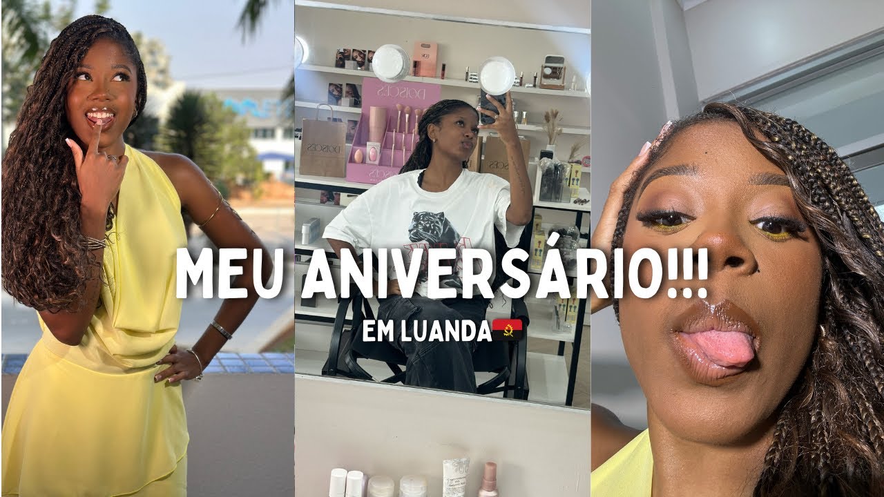 MEU ANIVERSÁRIO EM LUANDA🇦🇴