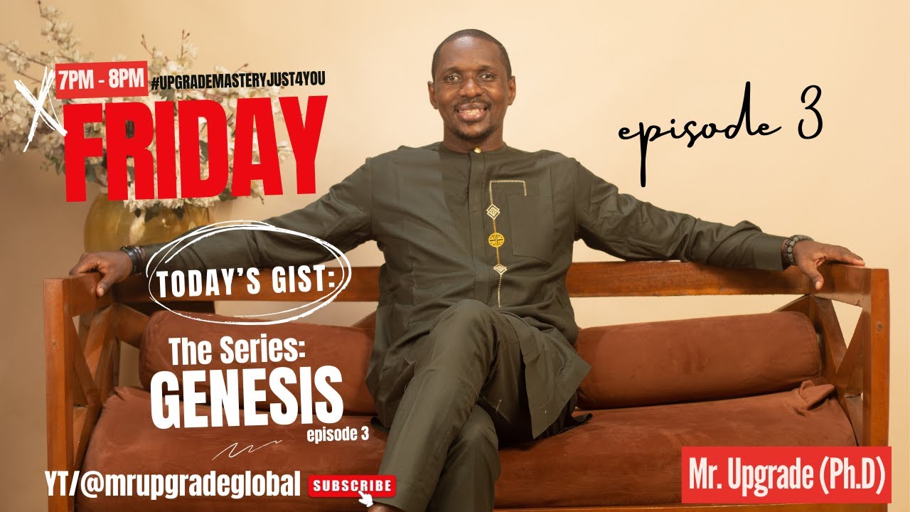 #UpgradeMasteryJust4You: The Series: GENESIS episode 3