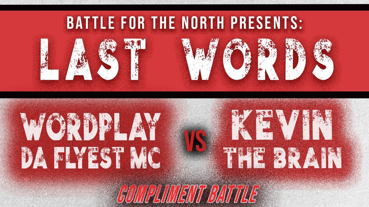 BFTN - Wordplay Da Flyest MC vs Kevin The Brain (Compliment Battle) | Last Words