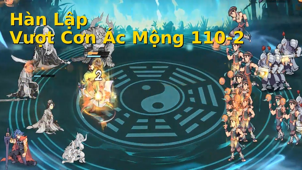 Ải 110-2: Cơn Ác Mộng Của Hàng Sau - Vượt Ải cùng Cuồng Tà | Võ Lâm Đại Minh Tinh